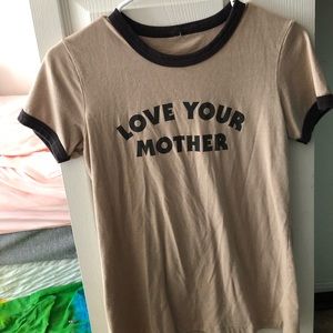 Love your mother t shirt